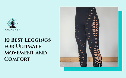 10 Best Leggings for Ultimate Movement and Comfort