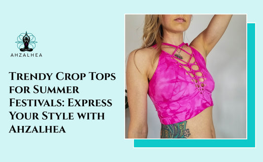 Trendy Crop Tops for Summer Festivals: Express Your Style with Ahzalhea