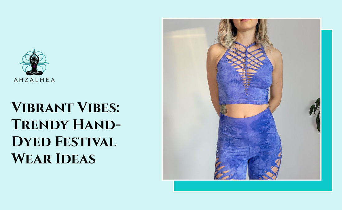 Vibrant Vibes: Trendy Hand-Dyed Festival Wear Ideas